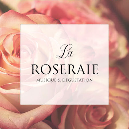 LA ROSERAIE (SOIRÉE & DÉGUSTATION)